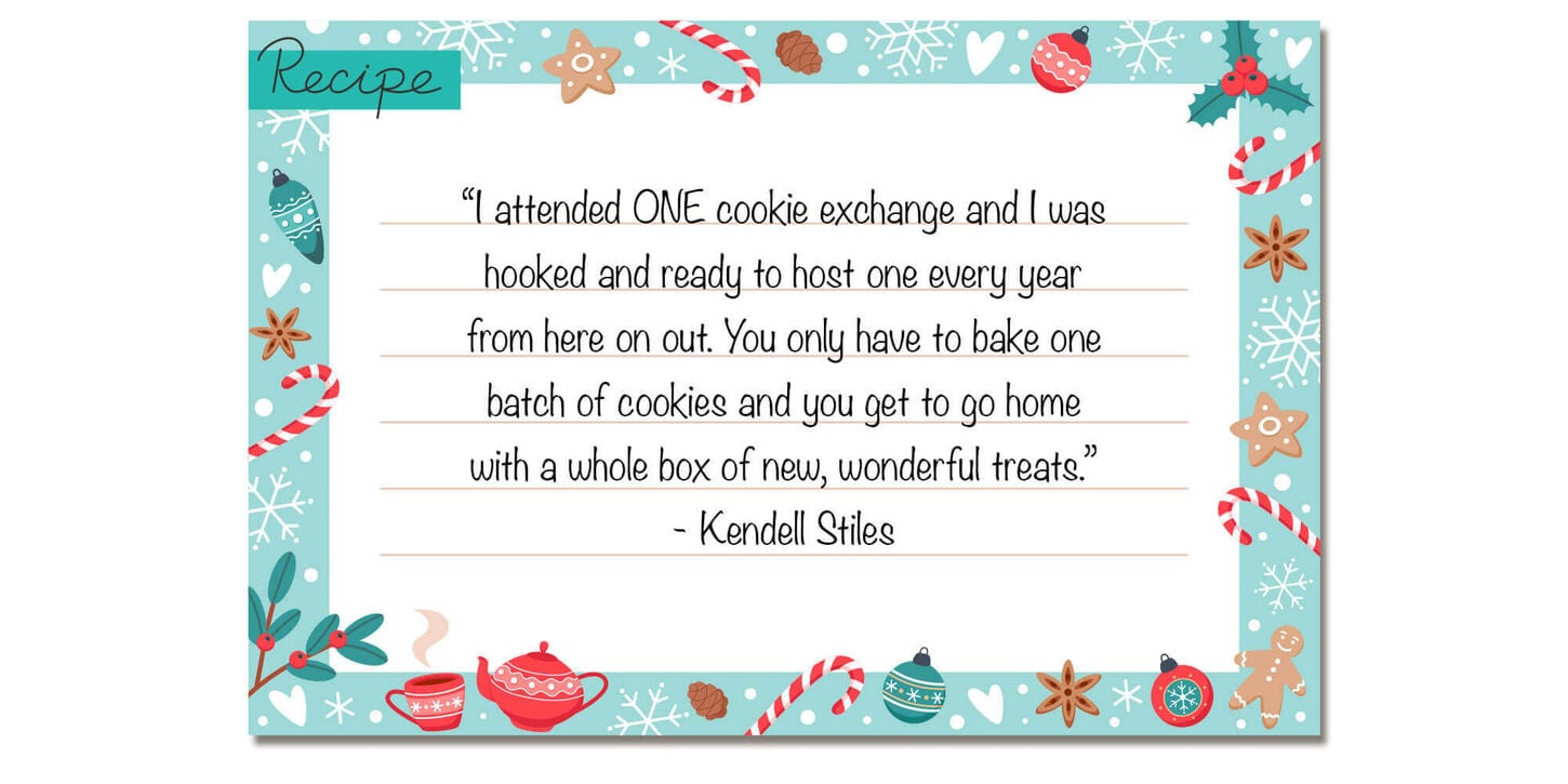 Kendell quote about attending a cookie exchange