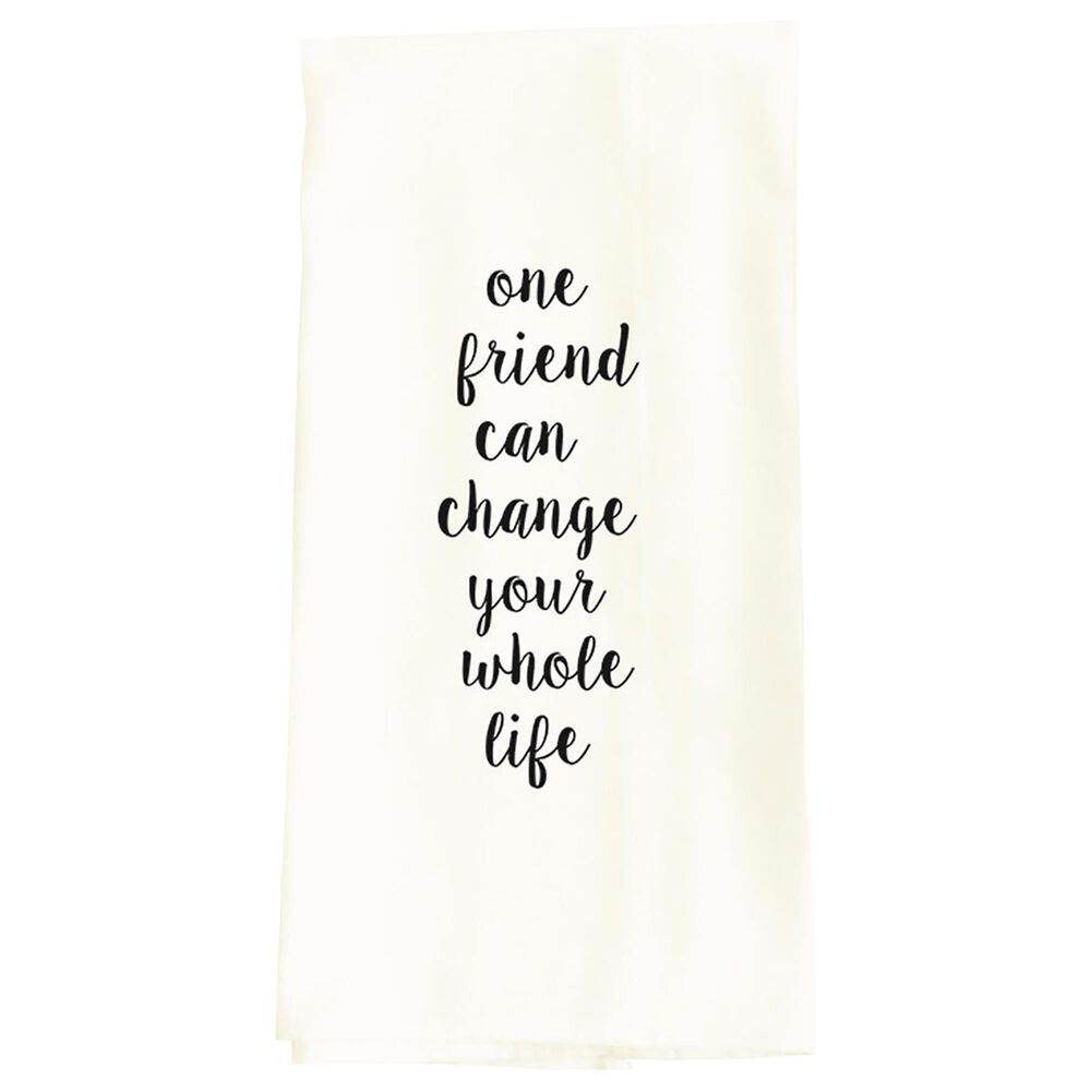Wildwood One Friend Can Change Your Whole Life 30" x 30" Kitchen Towel in White, , large